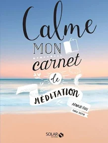 Calme , Mon carnet de méditation